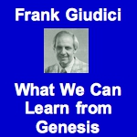 Frank Giudici What We Can Learn From Genesis